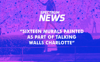 Spectrum News: “Sixteen Murals Painted as Part of Talking Walls Charlotte”